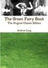 Image for The Green Fairy Book - The Original Classic Edition