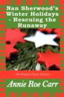 Image for Nan Sherwood&#39;s Winter Holidays - Rescuing the Runaways - The Original Classic Edition