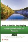 Image for How to Land a Top-Paying Conservation Scientists and Foresters Job : Your Complete Guide to Opportunities, Resumes and Cover Letters, Interviews, Salar