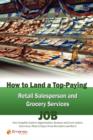 Image for How to Land a Top-Paying Retail Salesperson and Grocery Services Job : Your Complete Guide to Opportunities, Resumes and Cover Letters, Interviews, Salaries, Promotions, What to Expect from Recruiters