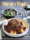Image for Cook it slow  : casseroles, stews, curries, pot roasts and puddings
