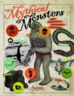 Image for Mythical monsters  : mad mischievious mysterious creatures!