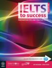 Image for IELTS to success  : preparation tips and practice tests