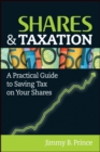 Image for Shares and Taxation: A Practical Guide to Saving Tax on Your Shares