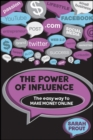 Image for The Power of Influence: The Easy Way to Make Money Online
