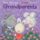 Image for The Things I Love About Grandparents