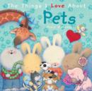 Image for The things I love about pets