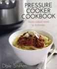 Image for The pressure cooker cookbook  : home-cooked meals in 4 minutes