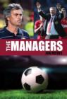 Image for The managers  : football&#39;s greatest managers