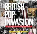 Image for British pop invasion  : how British music conquered the world in the 1960s