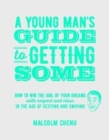 Image for A Young Man&#39;s Guide to Getting Some