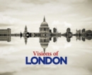 Image for Visions of London