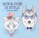 Image for Colouring In Book - Cats and Dogs In Style : Create your world