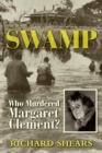 Image for SWAMP : Who Murdered Margaret Clement?