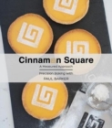 Image for Cinnamon Square : A Measured Approach to Baking