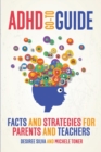 Image for ADHD Go-To Guide : Facts and strategies for parents and teachers