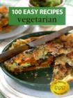 Image for 100 Easy Recipes: Vegetarian