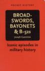 Image for Broadswords, bayonets &amp; B52s  : iconic episodes in military history