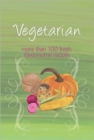 Image for Vegetarian  : more than 100 fresh, flavoursome recipes