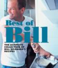 Image for Best of Bill  : the ultimate collection of Bill Granger&#39;s classic recipes