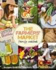 Image for The farmers&#39; market family cookbook  : recipes from the Murdoch Books test kitchen
