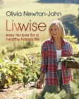Image for Livwise  : easy recipes for a healthy, happy life