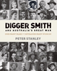 Image for Digger Smith and Australia&#39;s Great War