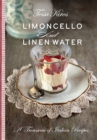 Image for Limoncello and linenwater  : a trousseau of Italian recipes