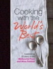 Image for Cooking with the world&#39;s best  : celebrating 20 years of the Melbourne Food and Wine Festival
