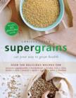 Image for Supergrains  : eat your way to great health with grains everyday