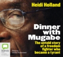 Image for Dinner with Mugabe