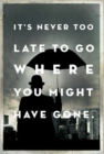 Image for Travel Journal-It&#39;s Never Too Late