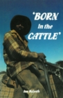Image for Born in the Cattle