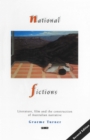 Image for National fictions: literature, film, and the construction of Australian narrative