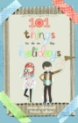 Image for 101 things for kids to do on holidays