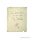 Image for Handwritten Notes to my Mother
