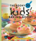 Image for The Kooky 3D Kids&#39; Baking Book