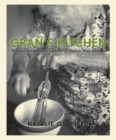Image for Gran&#39;s Kitchen : Recipes from the Notebooks of Dulcie May Booker