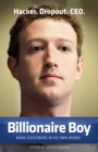 Image for Billionaire boy  : Mark Zuckerberg in his own words