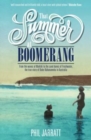 Image for That summer at Boomerang  : from the waves at Waikiki to the sand dunes of Freshwater, the true story of Duke Kahanamoku in Australia