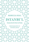 Image for Istanbul  : recipes from the heart of Turkey