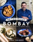 Image for Mr Todiwala&#39;s Bombay  : recipes and memories from India