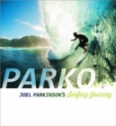 Image for Parko : Joel Parkinson&#39;s Surfing Journey