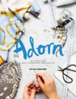 Image for Adorn  : 25 stylish DIY fashion projects