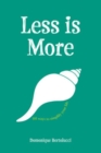Image for Less is More