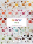 Image for Rainbow tarts  : 50 recipes for 50 colors