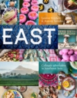 Image for East  : culinary adventures in Southeast Asia