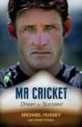 Image for Mr Cricket: driven to succeed