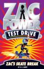 Image for Zac Power Test Drive - Zac&#39;s Skate Break