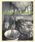 Image for Gran&#39;s kitchen: recipes from the notebooks of Dulcie May Booker